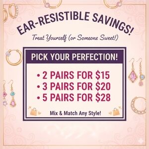 EAR-RESISTIBLE SAVINGS! SALE! Earrings In My Shop 2/$15 3/$20 5/$28